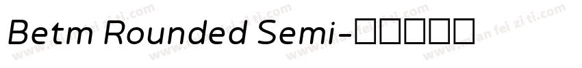 Betm Rounded Semi字体转换